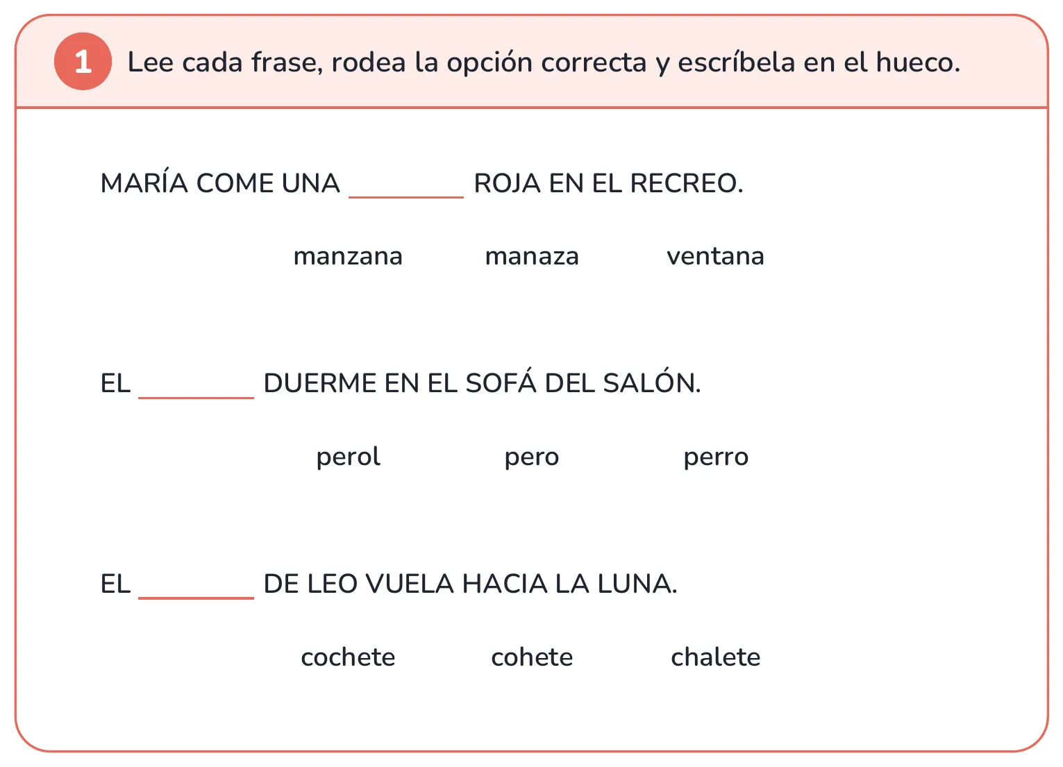 Ficha de lectura: lee la frase, rodea la palabra correcta y escríbela en el hueco