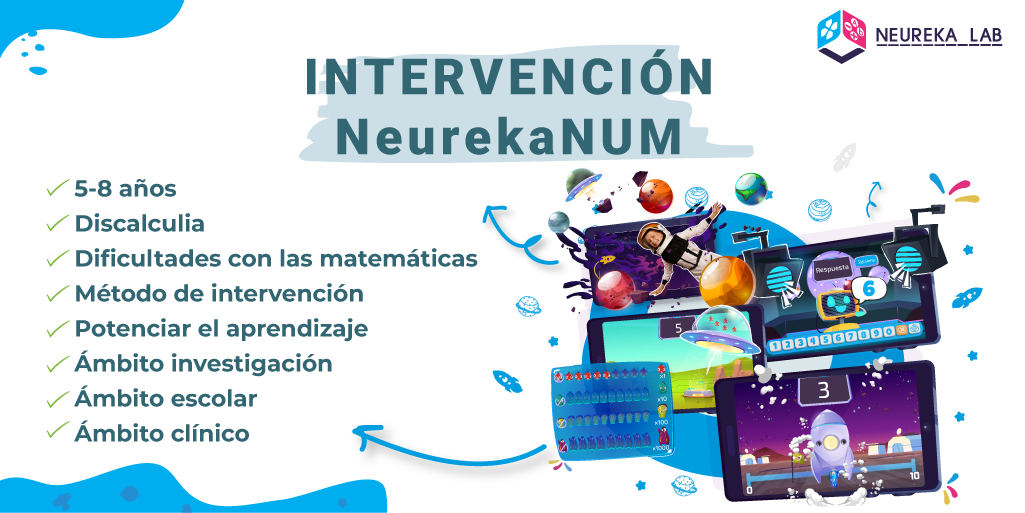 Intervención de las dificultades matemáticas con NeurekaNUM. Características: 5-8 años, discalculia, dificultades con las matemáticas, método de intervención, potenciar el aprendizaje, ámbito investigación, ámbito escolar, ámbito clínico.