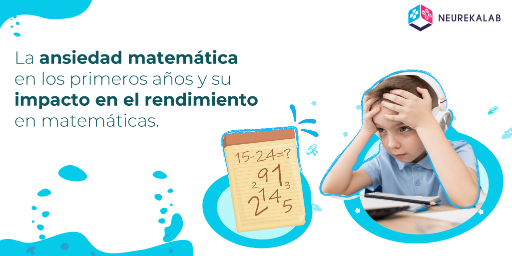 La ansiedad matemática en los primeros años y su impacto en el rendimiento en matemáticas