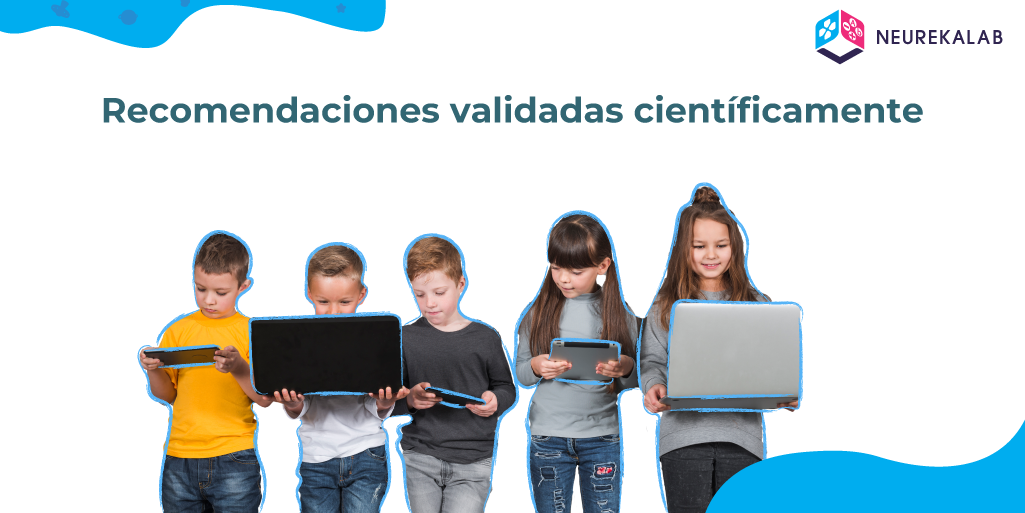 Recomendaciones validadas científicamente.